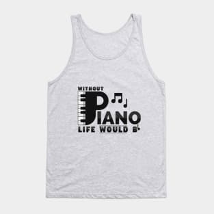 without piano life would Bb Tank Top